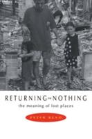 Returning to Nothing: The Meaning of Lost Places