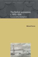 The Balkan Economies, C.1800-1914