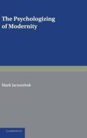 The Psychologizing of Modernity