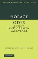 Horace: Odes Book IV and Carmen Saecvlare