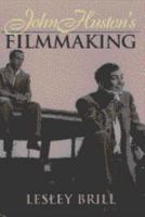 John Huston's Filmmaking