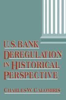 Us Bank Deregulation in Historical Perspective