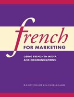 French for Marketing: Using French in Media and Communications