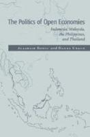 The Politics of Open Economies: Indonesia, Malaysia, the Philippines, and Thailand