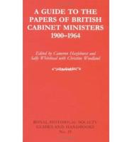 A Guide to the Papers of British Cabinet Ministers