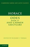 Horace: Odes IV and Carmen Saeculare