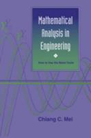 Mathematical Analysis in Engineering: How to Use the Basic Tools