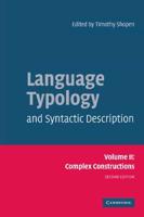 Language Typology and Syntactic Description, Volume II: Complex Constructions