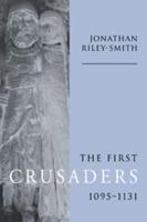 The First Crusaders, 1095 1131