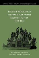 English Population History from Family Reconstitution, 1580-1837