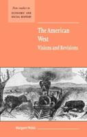 The American West. Visions and Revisions