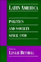 Latin America: Politics and Society Since 1930