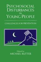 Psychosocial Disturbances in Young People: Challenges for Prevention