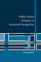 Public Choice Analysis in Historical             Perspective