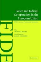 Police and Judicial Co-Operation in the European Union