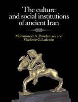 The Culture and Social Institutions of Ancient Iran