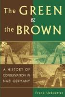 The Green and the Brown: A History of Conservation in Nazi Germany