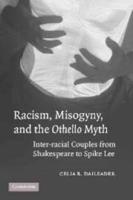 Racism, Misogyny, and the 'Othello' Myth