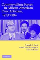 Countervailing Forces in African-American Civic Activism 1973-1994