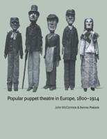 Popular Puppet Theatre in Europe, 1800-1914