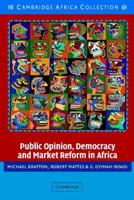 Public Opinion, Democracy and Market Reform in Africa African Edition