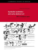 Symbolist Aesthetics and Early Abstract Art: Sites of Imaginary Space