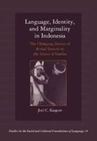 Language, Identity, and Marginality in Indonesia: The Changing Nature of Ritual Speech on the Island of Sumba