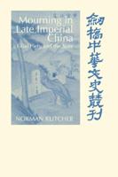 Mourning in Late Imperial China: Filial Piety and the State