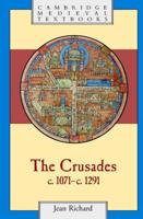 The Crusades, C.1071 C.1291