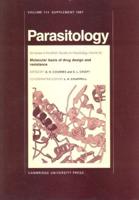 Parasitology. Vol. 114. Molecular Basis of Drug Design and Resistance