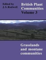British Plant Communities. Vol. 3 Grasslands and Montane Communities