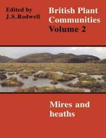 British Plant Communities. Vol. 2 Mires and Heaths