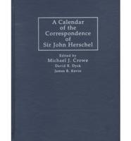 A Calendar of the Correspondence of Sir John Herschel