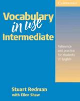 Vocabulary in Use. Intermediate : Reference and Practice for Students of North American English