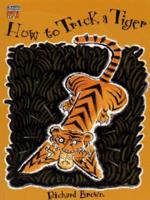 How to Trick a Tiger