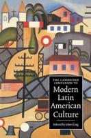 The Cambridge Companion to Modern Latin American Culture