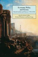 Economy, Polity, and Society: British Intellectual History 1750 1950