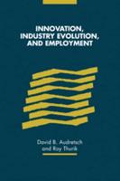 Innovation, Industry Evolution, and Employment