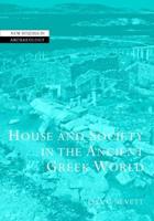 House and Society in the Ancient Greek World