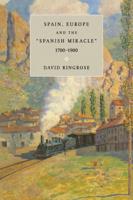 Spain, Europe, and the 'Spanish Miracle', 1700 1900