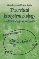 Theoretical Ecosystem Ecology: Understanding Element Cycles