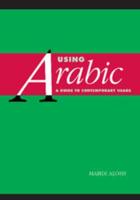 Using Arabic: A Guide to Contemporary Usage