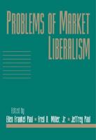 Problems of Market Liberalism: Volume 15, Social Philosophy and Policy, Part 2