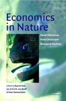 Economics in Nature: Social Dilemmas, Mate Choice and Biological Markets