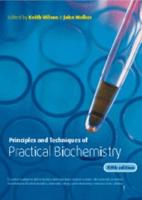 Principles and Techniques of Practical Biochemistry