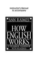 Instructor's Manual to Accompany How English Works, a Grammar Handbook With Readings