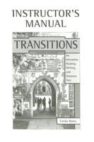 Instructor's Manual, Transitions, an Interactive Reading, Writing, and Grammar Text, Second Edition, Linda Bates