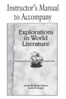 Instructor's Manual to Accompany Explorations in World Literature