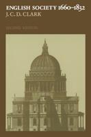 English Society, 1660 1832: Religion, Ideology and Politics During the Ancien Regime