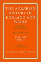 The Agrarian History of England and Wales. Vol. 7 1850-1914